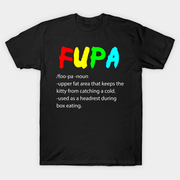 Fupa Definition shirt Fupa definition funny TShirt Fupa Definition